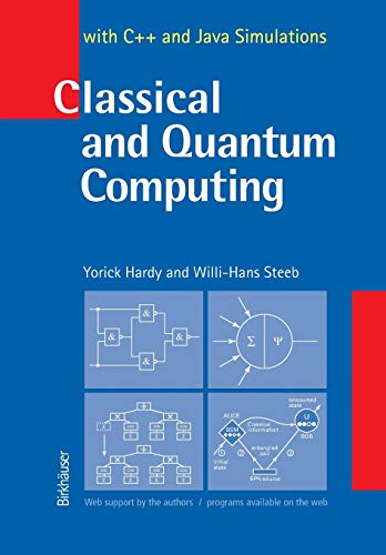 classical and quantum computing with c++ and java simulations 1st edition yorick hardy, willi h. steeb