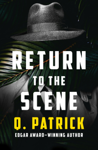 return to the scene  q. patrick 1504011910, 9781504011914