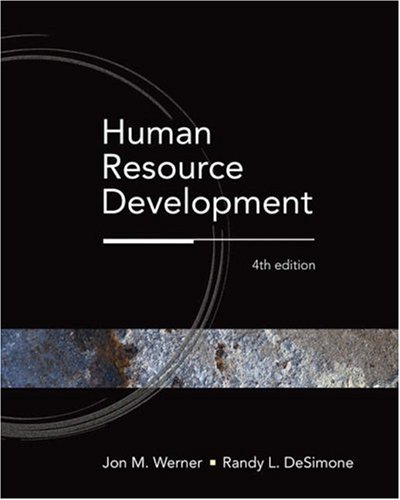 human resource development 4th edition jon m. werner , randy l. desimone 0324319789, 9780324319781