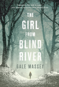 the girl from blind river  gale massey 1683316401, 168331641x, 9781683316404, 9781683316411