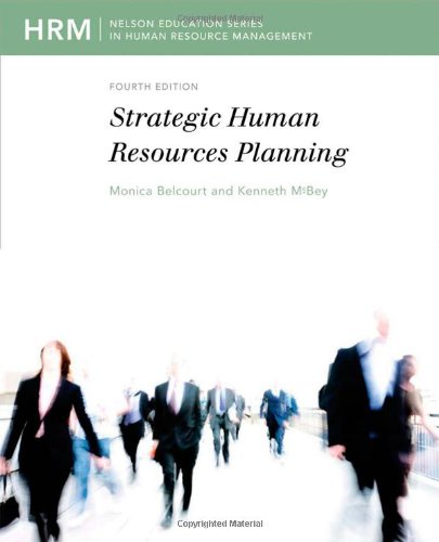 strategic human resource planning 4th edition monica belcourt , kenneth mcbey 0176501320, 9780176501327