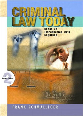 criminal law today an introduction with capstone cases 2nd edition frank schmalleger 0130922048, 9780130922045