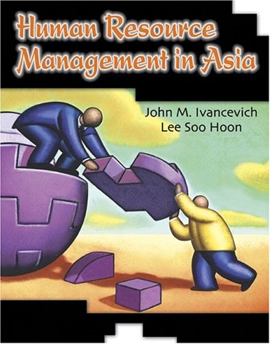 human resource management in asia 1st edition lee soo hoon , john m. ivancevich 0071201734, 9780071201735