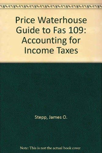 price waterhouse guide to fas 109 accounting for income taxes 1st edition james o.  , stepp 0471588598,