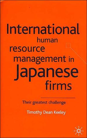 international human resource management in japanese firms their greatest challenge 2001st edition t. keeley