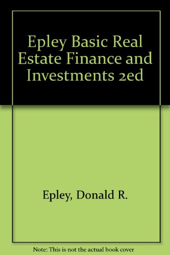 epley basic real estate finance and investments 2nd edition donald r. epley, james a. millar 0471874981,