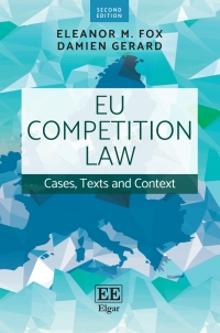eu competition law cases texts and context 2nd edition eleanor m. fox , damien gerard 183910466x,