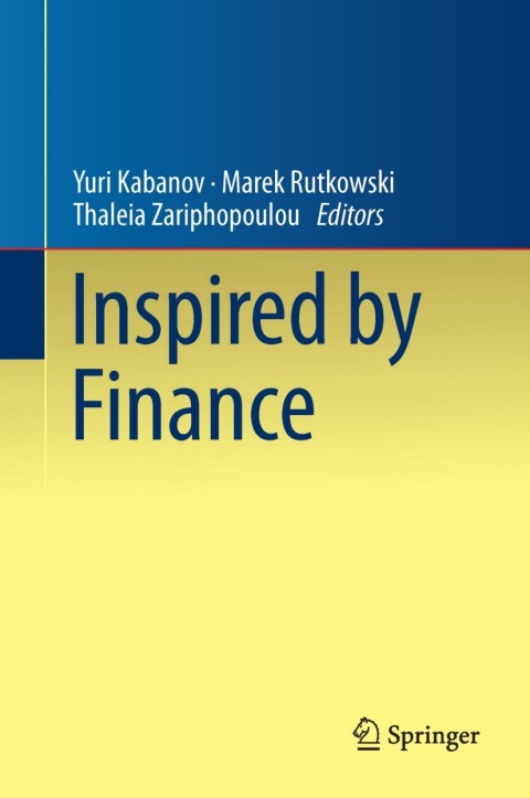 inspired by finance 2014 edition yuri kabanov, marek rutkowski, thaleia zariphopoulou 3319020692,