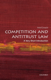 competition and antitrust law a very short introduction 1st edition ariel ezrachi 0198860307, 9780198860303