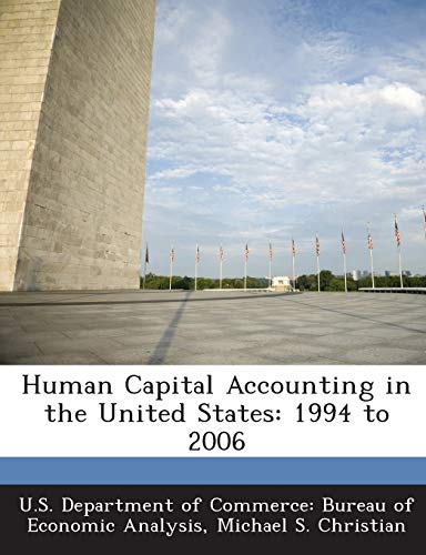 human capital accounting in the united states 1994 to 2006 1st edition christian michael s. 1288731744,