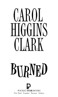 burned a regan reilly mystery  carol higgins clark 0743476662, 0743263022, 9780743476669, 9780743263023