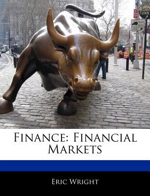 finance financial markets 1st edition eric wright 1171069014, 9781171069010