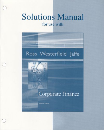 solutions manual for use with corporate finance 7th edition ross, westerfield, jaffe 007287192x, 9780072871920