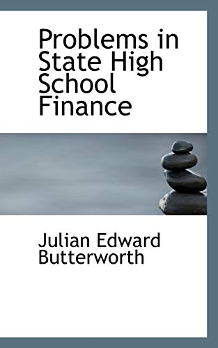 problems in state high school finance 1st edition julian edward butterworth 0554798298, 9780554798295