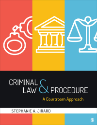 criminal law and procedure a courtroom approach 1st edition stephanie a. jirard 1544327501, 978-1544327501