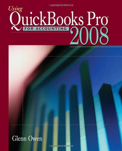 using quickbooks pro 2008 for accounting 7th edition glenn owen 0324560818, 9780324560817