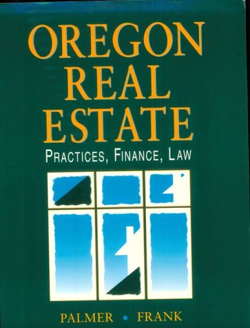 oregon real estate practices finance law 1st edition palmer, frank 0324137710, 9780324137712