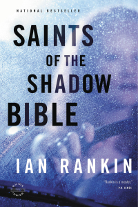 saints of the shadow bible 1st edition ian rankin 0316224553, 0316224561, 9780316224550, 9780316224567