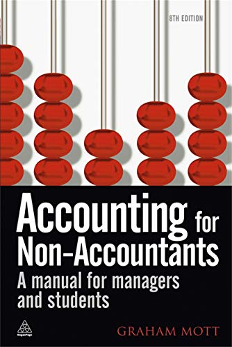 accounting for non accountants a manual for managers and students 8th edition graham mott 0749464941,