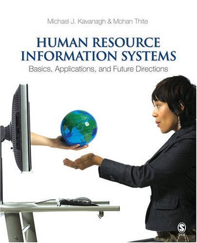 human resource information systems basics applications and future directions 1st edition michael j. kavanagh