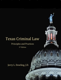 texas criminal law principles and practices 3rd edition jerry l dowling 057839037x, 9780578390376