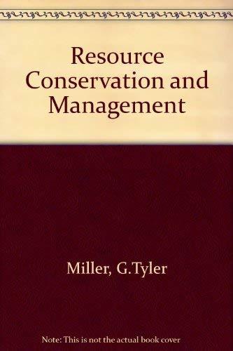 resource conservation and management 1st edition miller, g. tyler 0534102786, 9780534102784