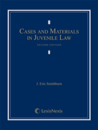 cases and materials in juvenile law 2nd edition j. eric smithburn 0820570389, 9780820570389