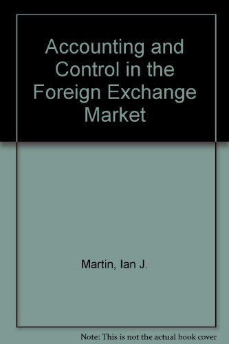martin accounting and control in the foreign exchange market 2nd edition martin, ian j 0406013624,