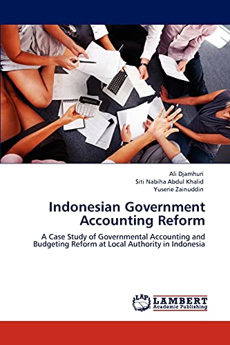 indonesian government accounting reform a case study of governmental accounting and budgeting reform at local