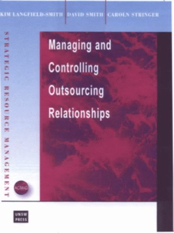 managing controlling outsourcing relationships 1st edition university of new south wales 0868407712,