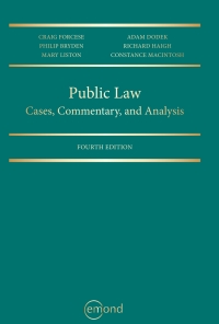 public law cases commentary and analysis 4th edition craig forcese, adam dodek, philip bryden, richard