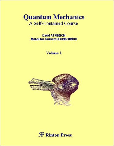 quantum mechanics a self contained course volume 1 1st edition david atkinson, mahouton norbert hounkonnou