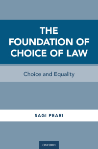 the foundation of choice of law  choice and equality 1st edition sagi peari 019062230x, 9780190622305