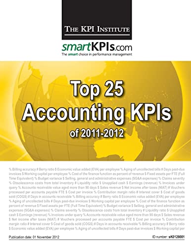 top 25 accounting kpis of 2011-2012 1st edition the kpi institute, smartkpis.com 1482598558, 9781482598551