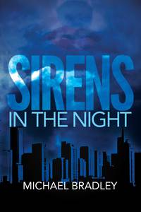 sirens in the night  michael bradley 0692517200, 9780692517208