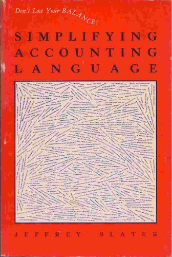 simplifying accounting language dont lose your balance 1st edition slater jeffre 0840311419, 9780840311412