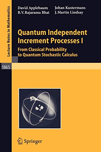 quantum independent increment processes i from classical probability to quantum stochastic calculus 1st