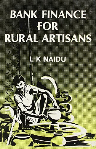 bank finance for rural artisans 1st edition l k naidu 8170241707, 9788170241706