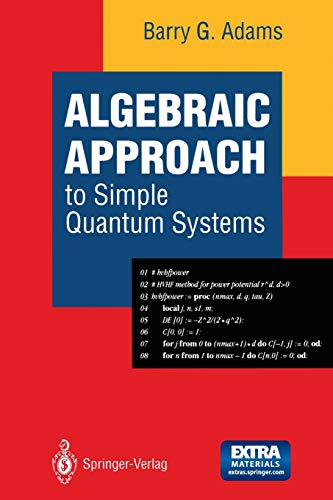 algebraic approach to simple quantum systems 1st edition barry g. adams 3540578013, 9783540578017