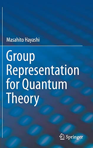 group representation for quantum theory 1st edition masahito hayashi 3319449044, 9783319449043