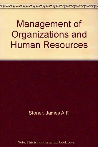 management organizations human resources 1st edition james a. f. stoner 0135518210, 9780135518212