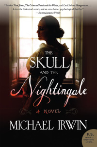 the skull and the nightingale 1st edition michael irwin 0062202367, 0062202375, 9780062202369, 9780062202376