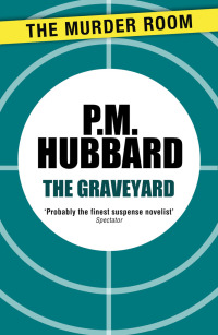 the graveyard 1st edition p. m. hubbard 147190069x, 1471900681, 9781471900693, 9781471900686