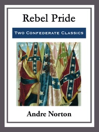 rebel pride 1st edition andre norton 1682991717, 9781515402459, 9781682991718