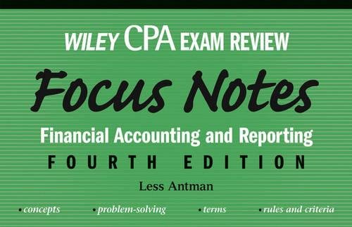 wiley cpa examination review focus notes financial accounting and reporting 4th edition less antman