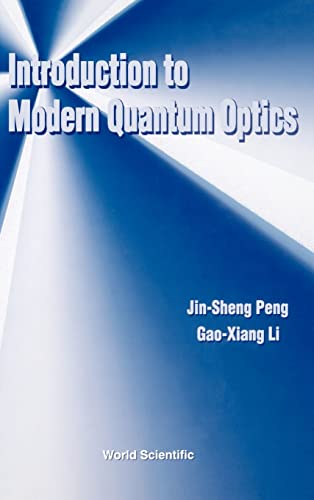 introduction to modern quantum optics 1st edition jin sheng peng 9810234481, 9789810234485
