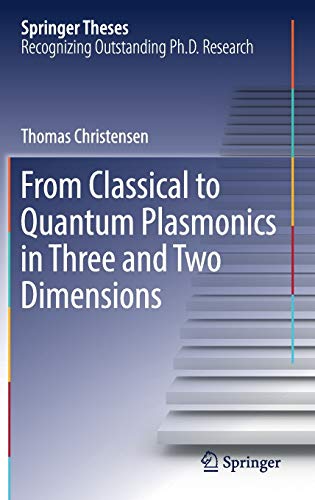 from classical to quantum plasmonics in three and two dimensions 1st edition thomas christensen 331948561x,