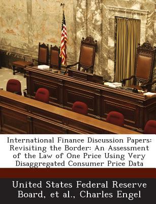 international finance discussion papers revisiting the border an assessment of the law of one price using