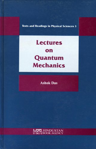 lectures on quantum mechanics 1st edition ashok das 8185931410, 9788185931418