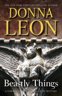 beastly things 1st edition donna leon 0802120237, 0802194508, 9780802120236, 9780802194503